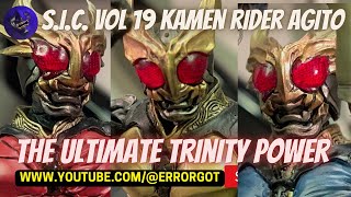 SIC VOL 19 Kamen Rider Agito  The Ultimate Trinity Power SIC Chogokin kamenrider agito [upl. by Pancho376]