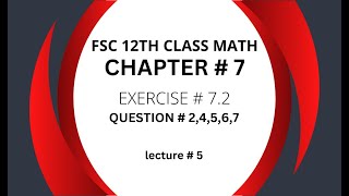 12th Class Math Exercise 72 Exercise 72 Questions  2456 and 7 2nd year math Chapter 7 [upl. by Aihtela276]