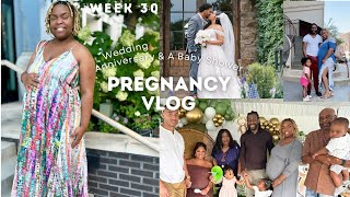 PREGNANCY VLOG  Week 30  The Count Down Begins Our Wedding Anniversary  Baby Shower’s [upl. by Galloway]