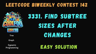 Leetcode Biweekly Contest 142  3331 Find Subtree Sizes After Changes  Codefod [upl. by Eilrac]