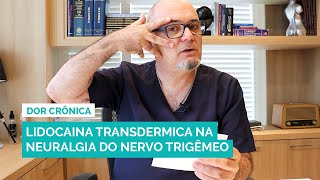 Lidocaína Transdérmica na Neuralgia do Nervo Trigêmeo [upl. by Ennelram]