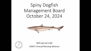 Spiny Dogfish Board Proceedings October 2024 [upl. by Drexler]