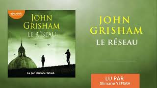 « Le Réseau » de John Grisham lu par Slimane Yefsah l Livre audio [upl. by Prober]