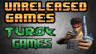 Unreleased Games  Turok Games [upl. by Bradman]