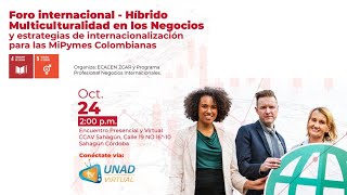 Foro ECACEN Caribe Multiculturalidad y estrategias de internacionalización para MiPymes Colombianas [upl. by Orelu]