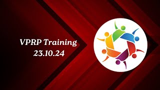 VPRP Training 231024 [upl. by Ydner]