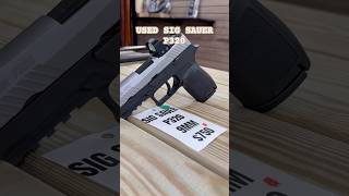 Used Sig Sauer P320 ON SALE [upl. by Odama]