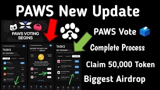 PAWS 🐾 Vote Complete Process With Full Details  PAWS 🐾 Claim 10000 and 50000 Token [upl. by Iramaj147]