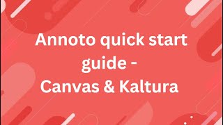 Annoto Quick Start Guide  Canvas amp Kaltura [upl. by Airetnahs]