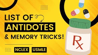 Drug Antidotes MADE EASY List of Memory Tricks Pharmacology Nursing NCLEX USMLE [upl. by Liddle]