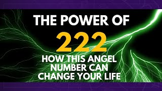 The Power Of Angel Number 222  How It Can Change Your Life [upl. by Plafker]