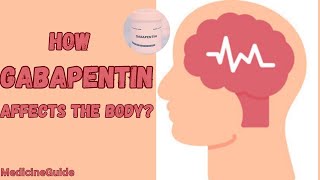 How Gabapentin affects the body gabapentin epilepsy neuropathy diabeticneuropathy anxiety [upl. by Welby837]