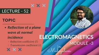 Reflection of plane wave at normal incidence  EM  Module 3  Lecture 52 [upl. by Vachil]