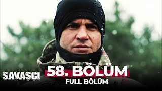 Savaşçı 58 Bölüm [upl. by Tj]