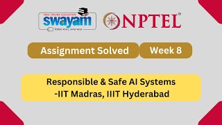 Responsible amp Safe AI Systems Week 8  NPTEL ANSWERS  MYSWAYAM nptel nptel2024 myswayam [upl. by Eiltan767]