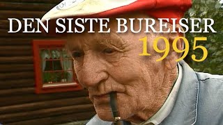 Den siste bureiser i Murudalen  1995 Et ufattelig arbeid i svarte skogen [upl. by Aital]