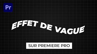 Comment créer leffet de vague sur Premeire pro [upl. by Eidnahs]