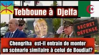 Algérie Secret Défense Le plan de lassassinat de Tebboune a peut être pris naissance à Djelfa [upl. by Ahsyt]