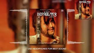 Defaulter  R Nait amp Gurlez Akhtar  Mista Baaz  Bass Bosster  Lofi  Song [upl. by Candless290]