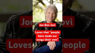 Jon Bon Jovi loves that “people have made our songs their own” [upl. by Aidnac]