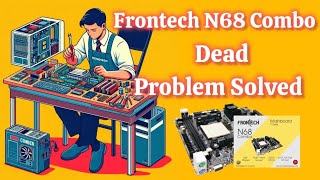 Frontech 68 Combo Motherboard Dead Repair [upl. by Aseel]