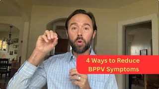 4 Ways to Reduce BPPV Symptoms after the Epley Maneuver [upl. by Yerkovich815]