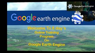 1st Class II Basic To Advance Course On Google Earth Engine For GIS and remote Sensing Analysis [upl. by Austina]