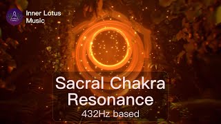 Sacral Chakra Resonance  Deep Opening amp Healing Frequency Immersion  432Hz based Meditation Music [upl. by Kylah]