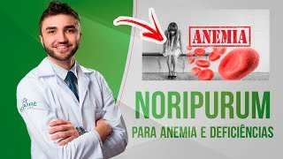 COMBATER ANEMIA E DEFICIÊNCIA DE FERRO  NORIPURUM  BULA SIMPLIFICADA POR DR LUCAS FUSTINONI [upl. by Rosaline]