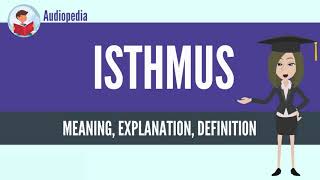 What Is ISTHMUS ISTHMUS Definition amp Meaning [upl. by Nylodnewg582]