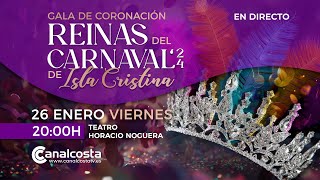 EN DIRECTO  CORONACIÓN REINAS DEL CARNAVAL ISLA CRISTINA 2024 [upl. by Nafis762]