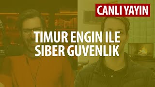 CANLI  Timur Engin ile Siber Guvenlik [upl. by Noeruat]