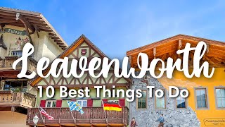 LEAVENWORTH WA  10 Awesome Things to Do In amp Around Leavenworth [upl. by Lemrahs]