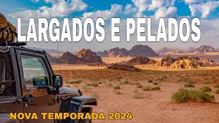 NOVA TEMPORADA  LARGADOS E PE 2024  NOVO EPISÓDIO COMPLETO 2024 [upl. by Evad]