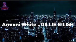 Armani White  BILLIE EILISH lyrics CLEAN [upl. by Aiclef680]