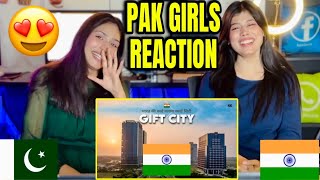 PAKISTANI GIRLS REACTION ON INDIA’S GIFT CITY🇮🇳  PAKISTANI REACTION ON INDIAN CITIES [upl. by Aihtnamas]