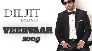 VEERVAAR  Diljeet Dosanjh  Sardarji  Neeru Bajwa  Mandy Takhar  Latest song Evergreenmusictab [upl. by Yenttirb]