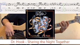 Dr Hook  Sharing the Night Together  bass playalong wtabs 1978  soft rock [upl. by Littman]