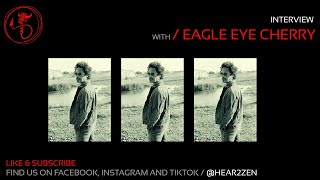 Hear 2 Zen Interview Eagle Eye Cherry [upl. by Ballinger]