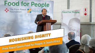 Nourishing Dignity Prem Rawat Opens Food for People in South Africa [upl. by Beichner]