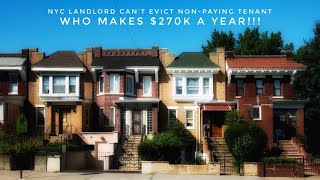 NYC Landlord Can’t Evict NonPaying Tenant Who Makes 270k A Year [upl. by Eeryk961]