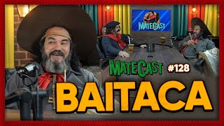 BAITACA  MATECAST 128 [upl. by Bernardo38]