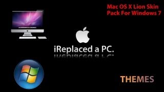 Windows Tutorials 06  Mac OS X Lion Theme For Windows 7 [upl. by Isyad]