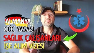 ALMANYA GÃ–Ã‡ YASASI ile SAÄLIK PERSONEL ALIM Vizesi 2022 [upl. by Tdnerb]