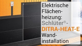 Elektrische Flächenheizung SchlüterDITRAHEATE Wand und Bodeninstallation [upl. by Atelahs378]