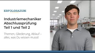 Industriemechaniker Abschlussprüfung Teil 1 amp Teil 2 Ultimativer Guide zur Prüfungsvorbereitung 🚀 [upl. by Guild]