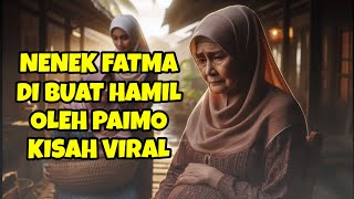 NENEK FATMA HAMIL KARENA PERBUATAN PAIMO KISAH VIRAL PENUH HARU [upl. by Avir]