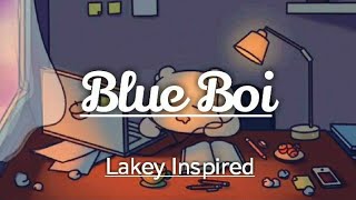 10 Hours Ralaxing Music Background  Chill Lakey Inspired  Blue Boi [upl. by Musa]