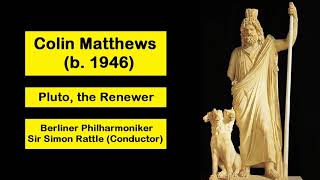 Colin Matthews b 1946  Pluto the Renewer [upl. by Yllor]