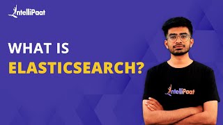 What Is Elasticsearch  Elasticsearch Explained  Elasticsearch  Intellipaat [upl. by Nuahsyd]